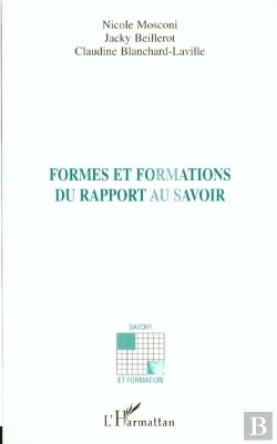 Bertrand.pt - Formes Et Formations Du Rapport Au Savoir