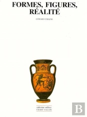 Formes, Figures, Realites : Esquisse D'Une Theorie De La Forme