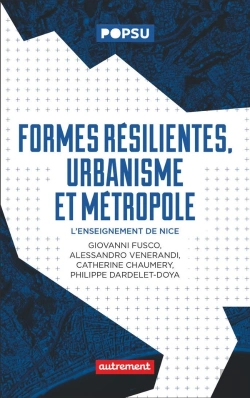 Bertrand.pt - Formes Résilientes, Urbanisme Et Métropole : L'Enseignement De Nice