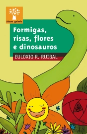 Formigas,Risas,Flores E Dinosauros