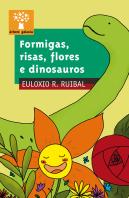 Formigas,Risas,Flores E Dinosauros