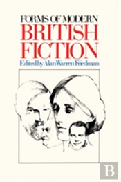 Forms Of Modern British Fiction