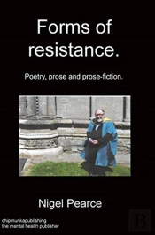 Forms Of Resistance. Poetry, Prose And Prose-Fiction.