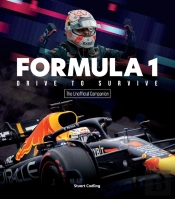 Formula 1 Drive To Survive The Unofficial Companion
