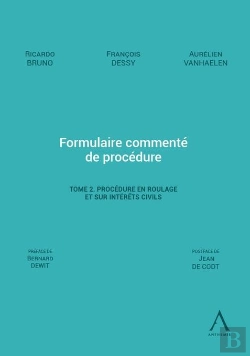 Bertrand.pt - Formulaire Commenté De Procédure Tome 2 : Procédure En Roulage Et Sur Intérêts Civils
