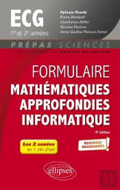 Formulaire Mathématiques Approfondies - Informatique : Ecg 1re Et 2e Années ; Programme 2022