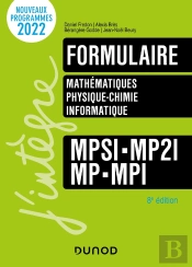 Formulaire ; Mathématiques, Physique-Chimie, Informatique ; Mpsi-Mp2i-Mp-Mpi