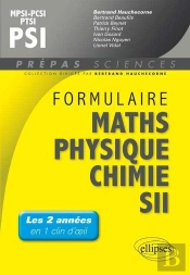 Formulaire Mathematiques Physique Chimie Sii Mpsi-Pcsi-Ptsi/Psi