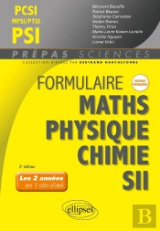 Formulaire Mpsi/Pcsi/Ptsi/Psi : Maths, Physique-Chimie, Sii Nouveaux Programmes
