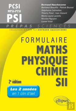 Bertrand.pt - Formulaire Pcsi/Mpsi/Ptsi/Psi Math S- Physique-Chimie - Sii - 2e Édition