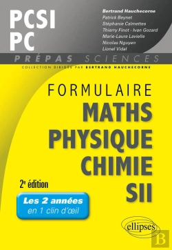 Bertrand.pt - Formulaire Pcsi/Pc Maths -Physique-Chimie - Sii - 2e Édition