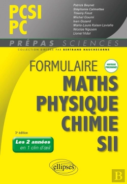 Bertrand.pt - Formulaire Pcsi/Pc : Maths, Physique-Chimie, Sii Nouveaux Programmes