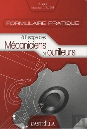 Formulaire Pratique À L'Usage Des Mécaniciens Et Outilleurs