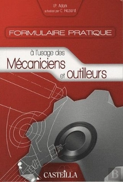 Bertrand.pt - Formulaire Pratique À L'Usage Des Mécaniciens Et Outilleurs