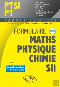 Bertrand.pt - Formulaire Ptsi/Pt: Math, Physique-Chimie, Sii Nouveaux Programmes
