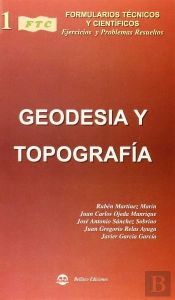 Formulario Técnico De Geodesia Y Topograf¡A, Con Ejercicios Y Problemas Resueltos