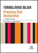 Formulários BDJUR - Processo Civil Declarativo