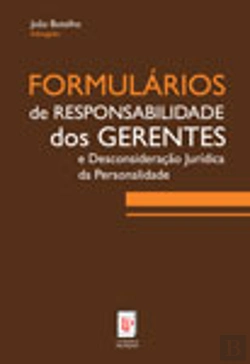 Bertrand.pt - Formulários de Responsabilidade dos Gerentes e Desconsideração Jurídica da Personalidade