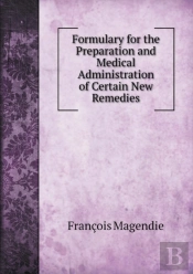 Formulary For The Preparation And Medical Administration Of Certain New Remedies