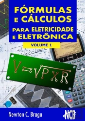 Fórmulas E Cálculos Para Eletricidade E Eletrônica - Volume 1