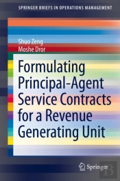 Formulating Principal-Agent Service Contracts For A Revenue Generating Unit
