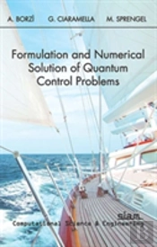 Formulation And Numerical Solution Of Quantum Control Problems