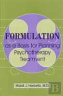 Formulation As A Basis For Planning Psychotherapy Treatment