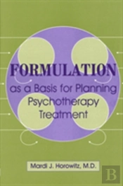 Formulation As A Basis For Planning Psychotherapy Treatment