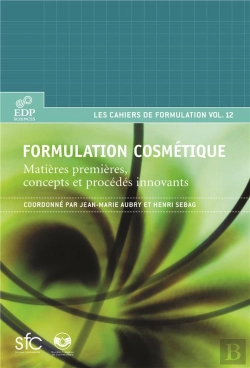 Bertrand.pt - Formulation Cosmétique ; Matière Premières, Concepts Et Procédés Innovants