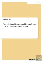 Formulation Of Transitional Impact Index (Tii). A Cross-Country Analysis