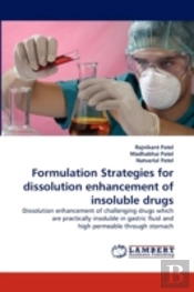 Formulation Strategies For Dissolution Enhancement Of Insoluble Drugs