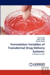 Formulation Variables Of Transdermal Drug Delivery Systems
