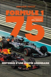 Formule 1 75 : Histoires D'Une Épopée Légendaire