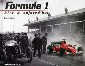 Formule 1 ; Hier Et Aujourd'Hui