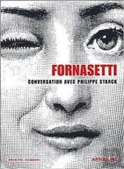 Fornasetti ; Conversation Avec Philippe Starck