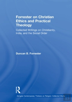 Bertrand.pt - Forrester On Christian Ethics And Practical Theology