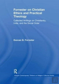 Bertrand.pt - Forrester On Christian Ethics And Practical Theology