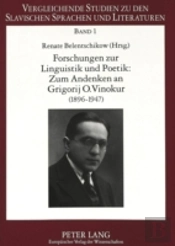 Forschungen Zur Linguistik Und Poetik: Zum Andenken An Grigorij O. Vinokur (1896-1947) Issledovanija Po Lingvistike I Poetike
