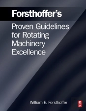 Forsthoffer'S Proven Guidelines For Rotating Machinery Excellence