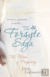 Forsyte Saga 1: The Man Of Property