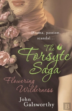 Bertrand.pt - Forsyte Saga 8: Flowering Wilderness