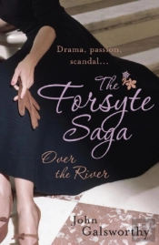 Forsyte Saga 9: Over The River