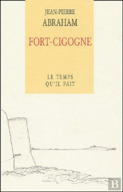 Bertrand.pt - Fort-Cigogne Récit