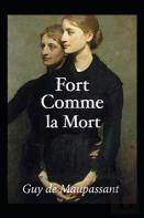 Fort Comme La Mort Annote