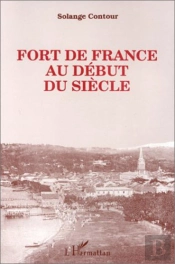 Fort De France Au Début Du Siècle
