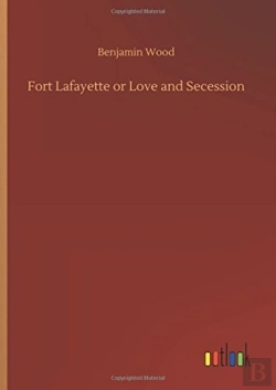 Bertrand.pt - Fort Lafayette Or Love And Secession