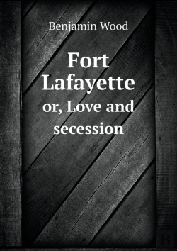 Bertrand.pt - Fort Lafayette Or, Love And Secession