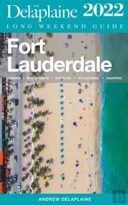 Bertrand.pt - Fort Lauderdale - The Delaplaine 2022 Long Weekend Guide