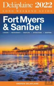Fort Myers & Sanibel - The Delaplaine 2022 Long Weekend Guide