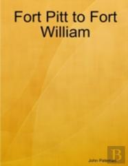 Fort Pitt To Fort William